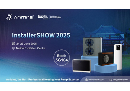 AMITIME, yeşil ısıtma çözümlerini keşfetmek için sizi InstallerSHOW 2025 'e davet ediyor!